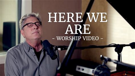 Don Moen - Here We Are | Acoustic Worship Sessions - YouTube