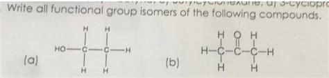 Solved Write all functional group isomers of the following | Chegg.com