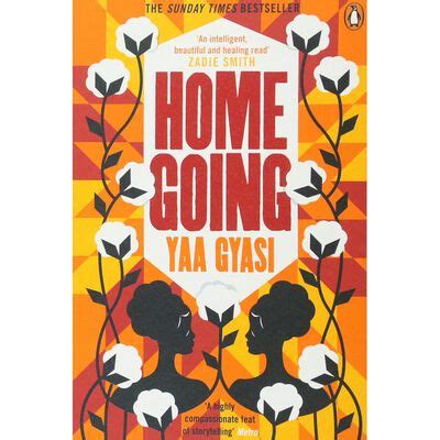 Homegoing By Yaa Gyasi |The Works