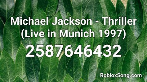 Michael Jackson - Thriller (Live in Munich 1997) Roblox ID - Roblox music codes