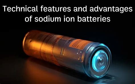 Sodium-ion battery advantages, challenges and development directions ...