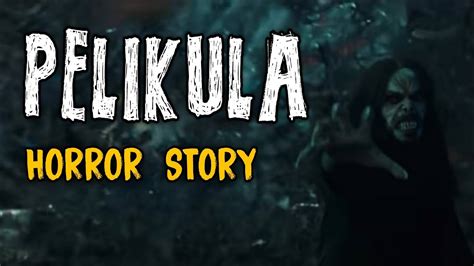 PELIKULA HORROR STORY | Tagalog Horror Story | Fiction Story - YouTube