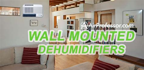 What Is The Best Wall Mounted Dehumidifier? (4 Space-Saving Options ...