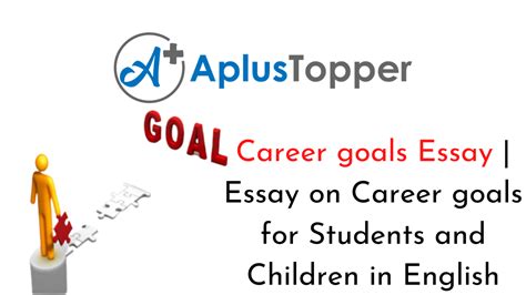 Career goals Essay | Essay on Career goals for Students and Children in English - CBSE Library