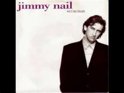 Jimmy Nail - Ain't No Doubt - YouTube