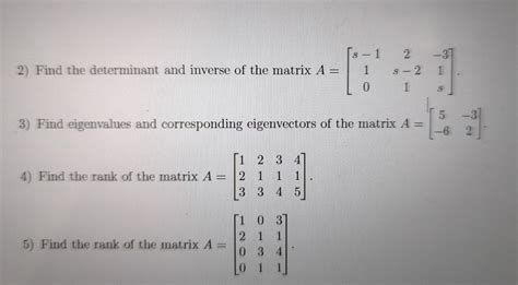 Solved 2) Find the determinant and inverse of the matrix | Chegg.com