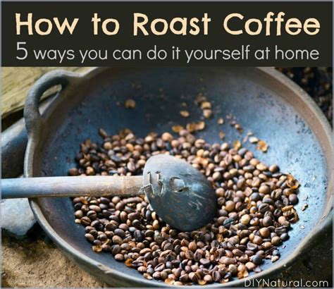 How To Roast Coffee Beans: 5 Ways to Roast Your Own Coffee At Home