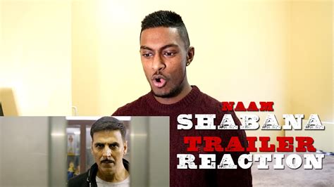 Naam Shabana - Trailer Reaction & Review | Taapsee Pannu | Akshay Kumar | PESH Entertainment ...