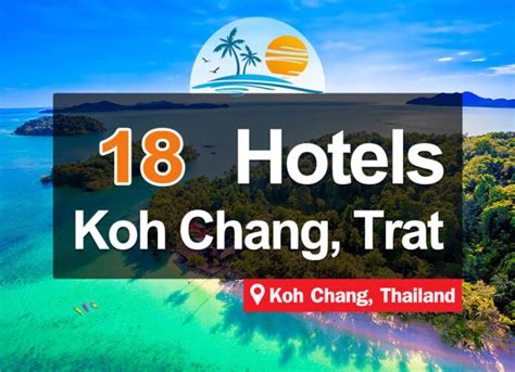 18 Hotel Accommodations on Koh Chang. Next to the sea, beautiful views, good atmosphere, great ...