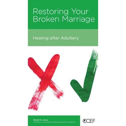 Restoring Your Broken Marriage: Healing after Adultery