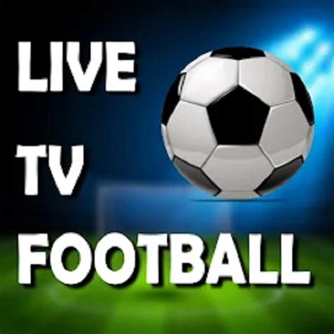 Football live tv for PC / Mac / Windows 11,10,8,7 - Free Download - Napkforpc.com