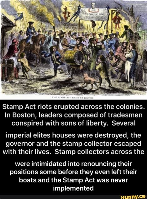 Stamp Act riots erupted across the colonies. In Boston, leaders ...