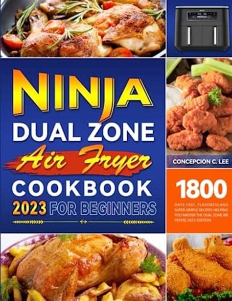 2023 Ninja Dual Zone Air Fryer Cookbook for Beginners: 1800 Recipes - Paperback, £3.58 at Amazon