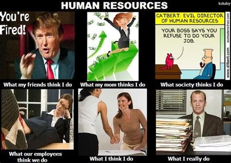 Human Resources! | Hr humor, Human resources humor, Human resources