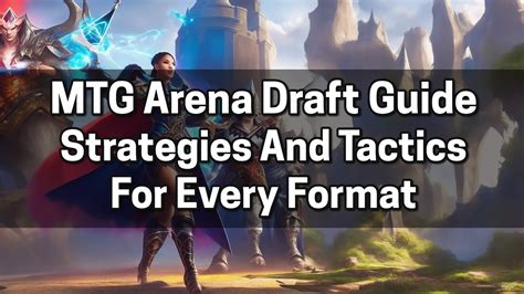 MTG Arena Draft Guide: Strategies And Tactics - Ultimate Tips