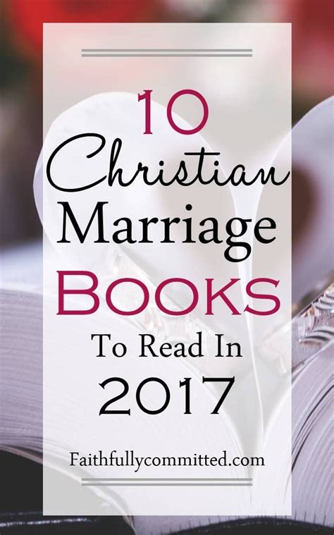 10 Christian Books to Nurture Your Marriage in 2017 - Faithfully ...