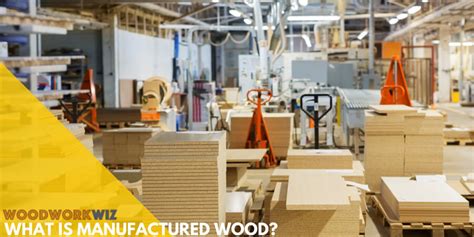 What is Manufactured Wood? (Types, Uses, Advantages & Disadvantages ...