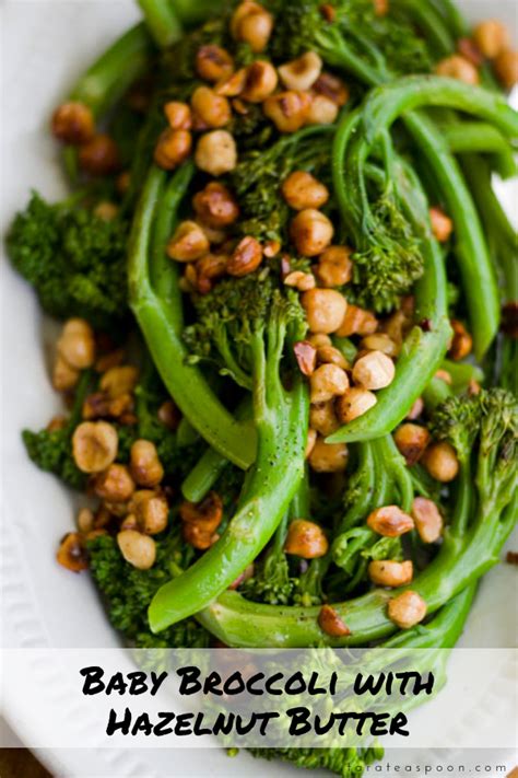 Baby Broccoli with Hazelnut Butter | Recipe | Delicious clean eating, Clean eating snacks ...