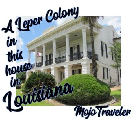 An Educational Visit to the Leper Colony at Carville Louisiana | Leper colony, Island getaway ...