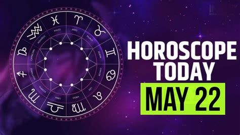 zodiac signs for May 22 - Horoscope predictions for Monday and important decisions to make - YouTube