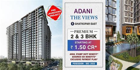 Adani The Views Ghatkopar East Luxury 2, 2.5, 3.5 & 4 BHK St