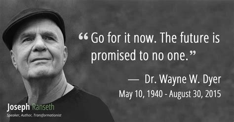 12 Transformational Quotes to Honour the Legacy of Dr. Wayne W. Dyer - Joseph Ranseth