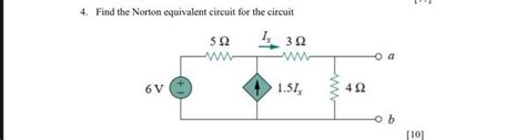 Solved 4. Find the Norton equivalent circuit for the circuit | Chegg.com