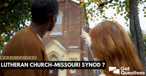 What is the Lutheran Church–Missouri Synod (LCMS)? | GotQuestions.org