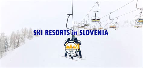 Ski Resorts in Slovenia - Your ultimate guide to Skiing in Slovenia!