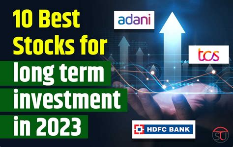 10 Best Stocks for long term investment in 2023