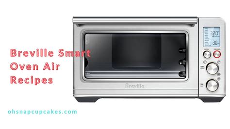 Breville Smart Oven Air Recipes PDF Free Download - Oh Snap! Cupcakes