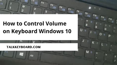 How to Control Volume on Keyboard Windows 10 - talkkeyboard.com