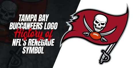 Tampa Bay Buccaneers Logo - History of NFL’s Renegade Symbol