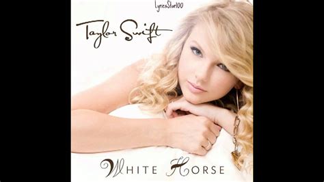 Taylor Swift - White Horse (lyrics) - YouTube