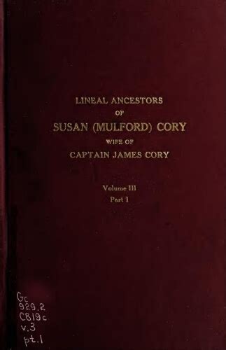 Lineal ancestors of Captain James Cory and of his descendants; genealogical, historical and ...