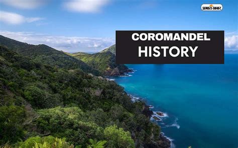 Coromandel's History & Culture: Know interesting story about Coromandel Peninsula