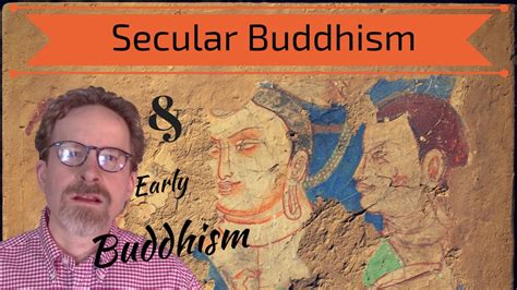 Early Buddhism & Secular Buddhism - YouTube