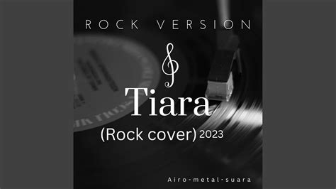 Tiara Cover Rock - YouTube