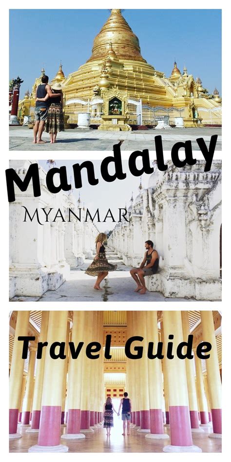 Travel Guide to Mandalay city in Myanmar | For the best sights, attractions and culture ...