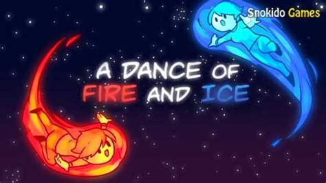 A Dance of Fire and Ice - Unblocked Online Game - Snokido