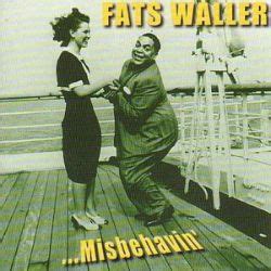 ...Misbehavin' - Fats Waller | Songs, Reviews, Credits, Awards | AllMusic