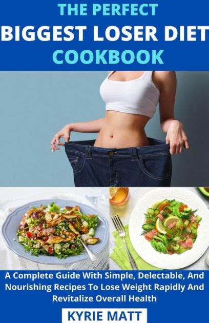 The Perfect Biggest Loser Diet Cookbook; A Complete Guide With Simple ...