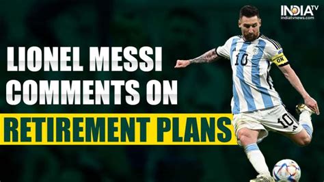 Lionel Messi Retirement: Argentina skipper comments on his future and ...