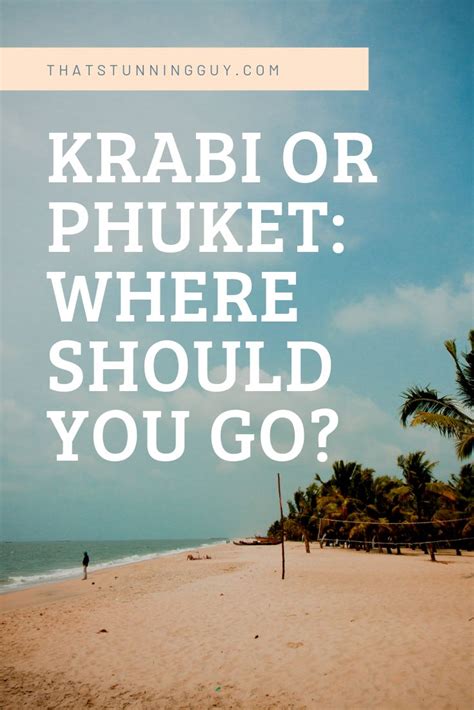 Krabi Or Phuket: Where Should You Go? | Krabi, Phuket, Thailand vacation