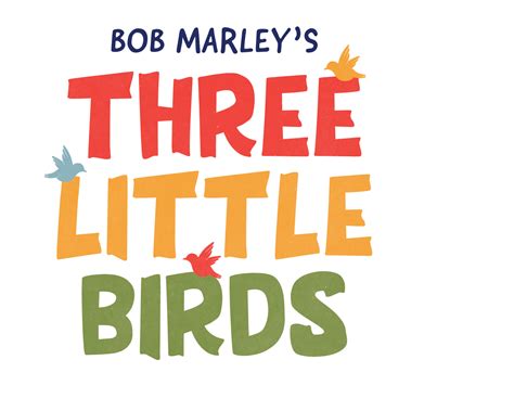 Bob Marley's Three Little Birds | First Stage