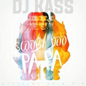 Scooby Doo Pa Pa - DJ Kass Mp3 Download, Lyrics, Chord