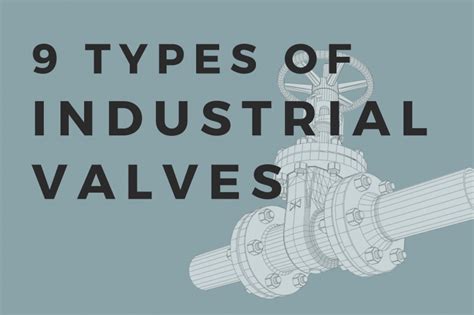 9 Types of Industrial Valves - XHVAL