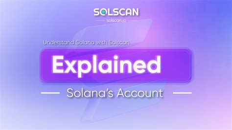 Understand Solana with Solscan: Solana Account Explained