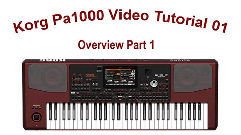 Korg PA 1000 Video tutorial 01 Overview Part 1 - YouTube