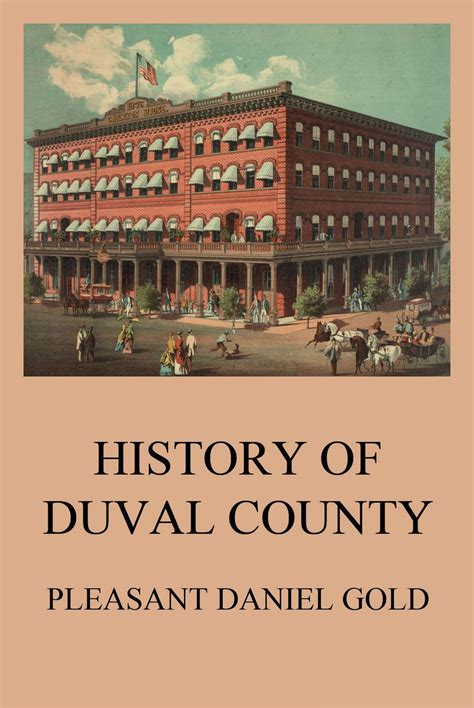 History of Duval County • American History (English) • Jazzybee VerlagJazzybee Verlag